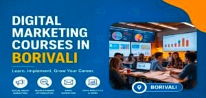 digital marketing course in Borivali with live projects and internship